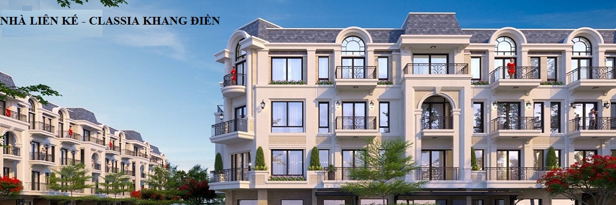 NHÀ LIÊN KẾ CLASSIA KHANG ĐIỀN